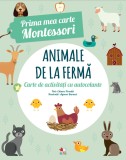 Cumpara ieftin Animale de la fermă. Prima mea carte Montessori. Carte de activități cu autocolante