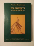 Nicolae Dumitrescu - Ploiești - orizonturi culturale (de ieri și de azi)