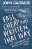 Fast, Cheap &amp;amp; Written That Way: Top Screenwriters on Writing for Low-Budget Movies