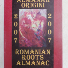 ALMANAH ORIGINI 2007 , ROMANIAN ROOTS ALMANAC