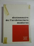 Cumpara ieftin DICTIONNAIRE DE L&#039;ARCHITECTURE MODERNE