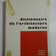 DICTIONNAIRE DE L'ARCHITECTURE MODERNE