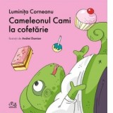 Cameleonul Cami la cofetarie - Luminita Corneanu