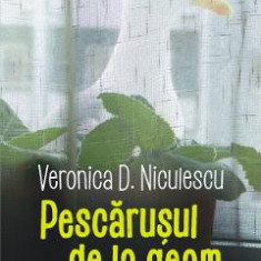 Pescarusul de la geam - Veronica D. Niculescu