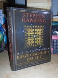 STEPHEN HAWKING - SCURTA ISTORIE A TIMPULUI ( ED. ILUSTRATA IN GERMANA ) , 1998 *