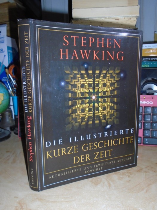 STEPHEN HAWKING - SCURTA ISTORIE A TIMPULUI ( ED. ILUSTRATA IN GERMANA ) , 1998 *