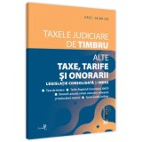 Cumpara ieftin Taxele judiciare de timbru. Alte taxe, tarife si onorarii. Decembrie 2021/***