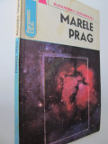 Marele prag - Alexandru Ungureanu