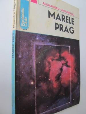 Marele prag - Alexandru Ungureanu foto