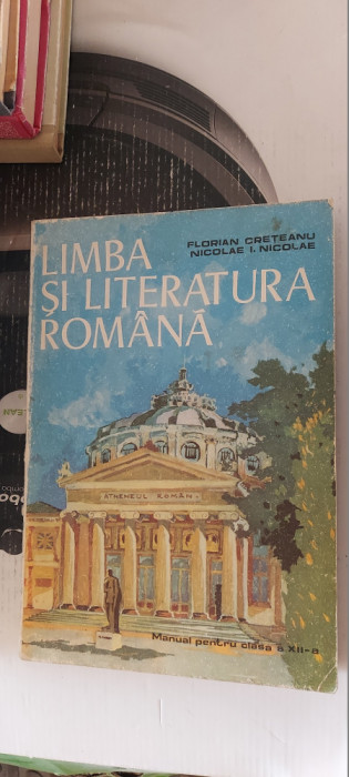 LIMBA SI LITERATURA ROMANA CLASA A XII A ANUL 1979 ,EDITURA DIDACTICA PEDAGOGICA