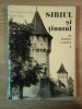 SIBIUL SI TINUTUL IN LUMINA ISTORIEI , VOL I de AUREL DUMITRESCU JIPPA , NICOLAE NISTOR , 1976