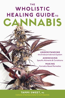 The Healing Power of Cannabis: Understanding &amp;amp; Working with Whole-Plant Medicine; A Comprehensive Guide to Clinical Applications, the Endocannabinoid foto