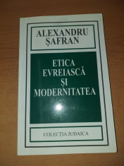 AS - SAFRAN ALEXANDRU - ETICA EVREIASCA SI MODERNITATEA foto