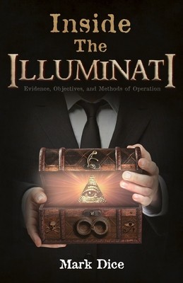 Inside the Illuminati: Evidence, Objectives, and Methods of Operation foto