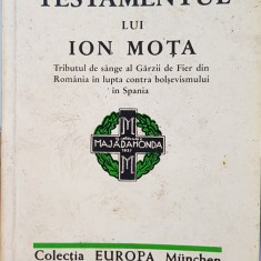 TESTAMENTUL LUI ION MOTA 2003 EUROPA MUNCHEN MISCAREA LEGIONARA LEGIONAR 42 PAG