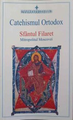 CATEHISMUL ORTODOX-SFANTUL FILARET, MITROPOLITUL MOSCOVEI-251346 foto