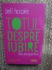 TOTUL DESPRE IUBIRE , NOI PERSPECTIVE de BELL HOOKS , 2023