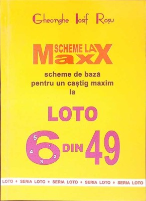 SCHEME LA MAXX, SCHEME DE BAZA PENTRU UN CASTIG MAXIM LA LOTO 6 DIN 49-GHEORGHE IOSIF ROSU-275851 foto