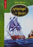 Arhipelagul in flacari - Carti Jules Verne, Carti pentru copii, Carti Povesti, Carti noi, Carti de anticariat