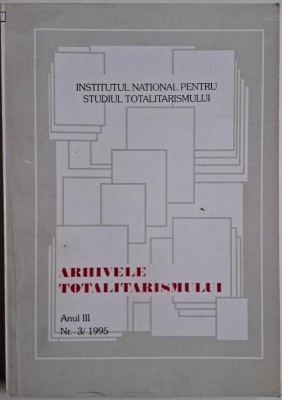 Arhivele totalitarismului. Anul III, Nr. 3/1995 foto