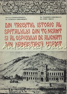 Din Trecutul Istoric Al Spitalului Din Tg. Neamt - D. Constantinescu foto