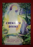Chemarea divina * Marturii pline de sinceritate despre inefabila relatie * Ghid spiritual-aspirant