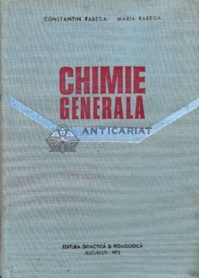 Chimie generala - 1975 - Constantin Rabega ($K105) foto