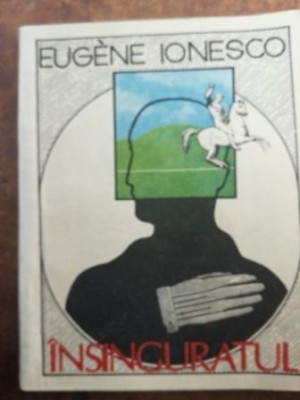 Insinguratul- Eugene Ionesco foto