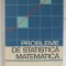 PROBLEME DE STATISTICA MATEMATICA de G. CIUCU si V. CRAIU , 1968