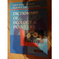 Dictionary Of Ecology &amp; Plant Life - Colectiv ,537866