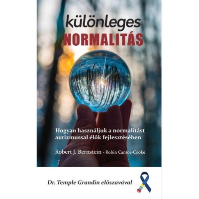 K&amp;uuml;l&amp;ouml;nleges normalit&amp;aacute;s-Hogyan haszn&amp;aacute;ljuk a normalit&amp;aacute;st autizmussal &amp;eacute;lők fejleszt&amp;eacute;s&amp;eacute;ben - Berstein foto