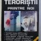TERORISTII PRINTRE NOI de TEODOR FILIP