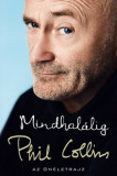 Mindhal&aacute;lig - Phil Collins