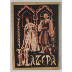 MAZEPA , OPERA IN 3 ACTE , CAIET - PROGRAM , OPERA DE STAT DIN CLUJ , coperta de FELICIA ANDRASIU - AVRAM , 1953