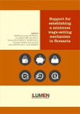 Support for Establishing a Minimum Wage-Setting Mechanism in Romania - Madalina Ecaterina POPESCU, Eva MILITARU, Dan PELE, Miruna MAZURENCU MARINESCU,