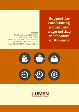 Support for Establishing a Minimum Wage-Setting Mechanism in Romania - Madalina Ecaterina POPESCU, Eva MILITARU, Dan PELE, Miruna MAZURENCU MARINESCU,