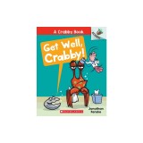 Get Well, Crabby!: An Acorn Book (a Crabby Book #4)
