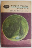 Sfarsitul noptii &amp; Sarutul dat leprosului - Francois Mauriac. Beletristica