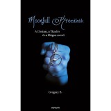 Moonfall kr&oacute;nik&aacute;k - Gregory B.