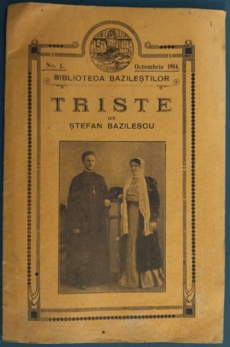 STEFAN BAZILESCU (1864-1953): TRISTE (BIBLIOTECA BAZILESTILOR No. 1 / OCTOMBRIE 1914) [LIBRARIA SI TIPOGRAFIA SACHE PAVLOVICI, CRAIOVA]