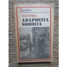 Adapostul Sobolia - Cezar Petrescu