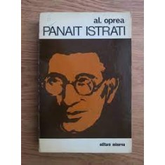 Panait Istrati, dosar al vietii si al operei - Al Oprea