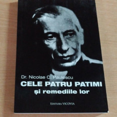 CELE 4 PATIMI SI REMEDIILE LOR - DR. NICOLAE C. PAULESCU