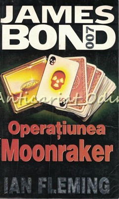 James Bond. Operatiunea Moonraker - Ian Fleming foto