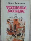 VECERNIILE SICILIENE. O ISTORIE A LUMII MEDETERANEENE SPRE SFARSITUL SECOLULUI AL XIII-LEA-STEVEN RUNCIMAN-280376