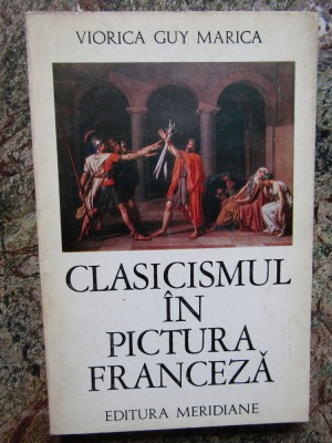 CLASICISMUL IN PICTURA franceza de VIORICA GUY MARICA, BUC. 1971 foto