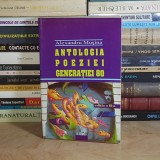 ALEXANDRU MUSINA - ANTOLOGIA POEZIEI GENERATIEI 80 , EDITIA A II-A , 2002 *