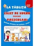 Cumpara ieftin La tablita. Caiet de lucru pentru prescolari/***