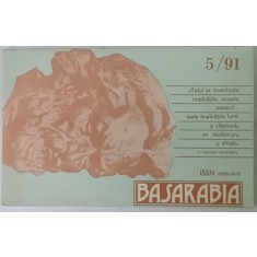BASARABIA , REVISTA LITERARA SI SOCIAL - POLITICA A UNIUNII SCRIITORILOR DIN MOLDOVA , NR. 5 , 1991