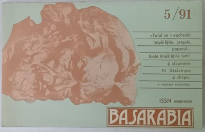 BASARABIA , REVISTA LITERARA SI SOCIAL - POLITICA A UNIUNII SCRIITORILOR DIN MOLDOVA , NR. 5 , 1991 foto